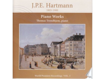 Johan Peter Emilius Hartmann (1805-1900) - Klavierwerke Vol.3 (CD)