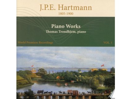 Johan Peter Emilius Hartmann (1805-1900) - Klavierwerke Vol.1 (CD)