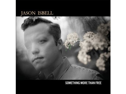 Jason Isbell - Something More Than Free (10 Year Anniversary Edition) (2025 Remaster) (CD)