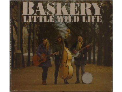 Baskery - Little wild life (CD)