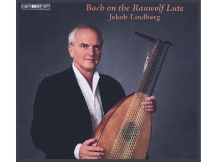 Jakob Lindberg - Bach on the Rauwolf Lute (SACD)