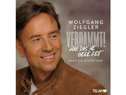 Wolfgang Ziegler - Verdammt, war das ne geile Zeit (CD)