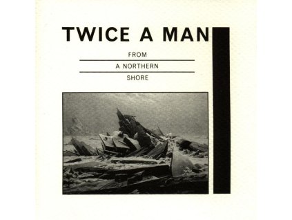 Twice A Man - From A Northern Shore (CD)