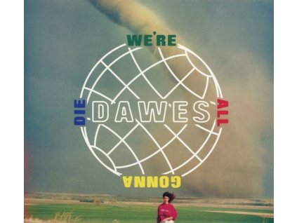 Dawes - We're All Gonna Die (CD)