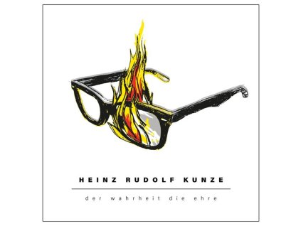 Heinz Rudolf Kunze - Der Wahrheit die Ehre (CD)