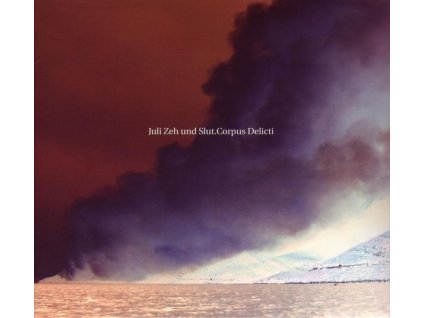 Juli Zeh & Slut - Corpus Delicti (CD)