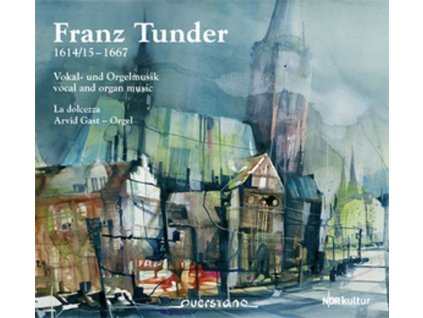 Franz Tunder (1614-1667) - Vokal- und Orgelwerke (CD)