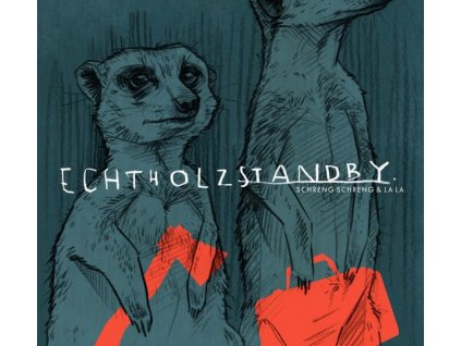 Schreng Schreng & La La - Echtholzstandby (CD)
