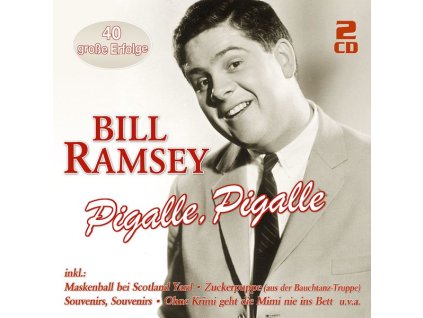 Bill Ramsey (1931-2021) - Pigalle, Pigalle: 40 große Erfolge (CD)