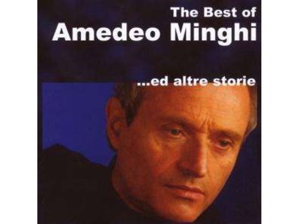 Amedeo Minghi - The Best Of Amedeo Minghi Ed Altre Storie (CD)