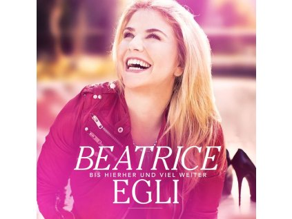 Beatrice Egli - Bis hierher und viel weiter (CD)