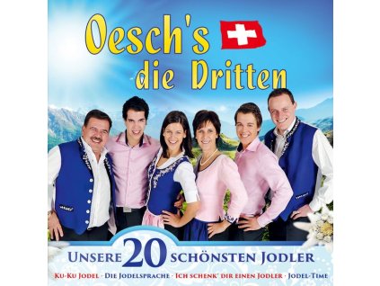 Oesch's die Dritten - Unsere 20 schönsten Jodler (CD)