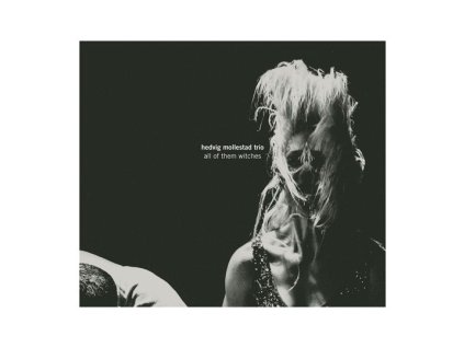 Hedvig Mollestad - All Of Them Witches (CD)