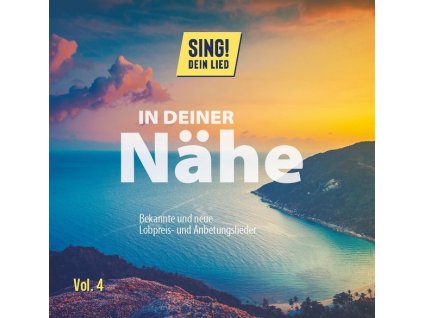 In deiner Nähe: Bekannte und neue Lobpreis- und Anbetungslieder (CD)