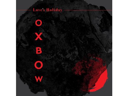 Oxbow - Love's Holiday (CD)
