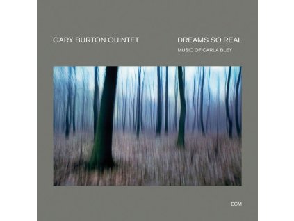 Gary Burton - Dreams So Real: Music Of Carla Bley (CD)