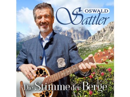 Oswald Sattler - Die Stimme der Berge (CD)