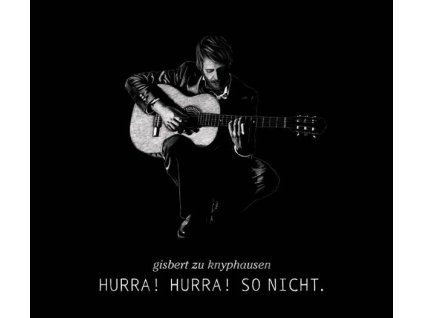 Gisbert zu Knyphausen - Hurra! Hurra! So nicht. (CD)