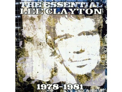 Lee Clayton - The Essential Lee Clayton 1978 - 1981 (CD)