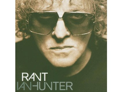 Ian Hunter - Rant (CD)