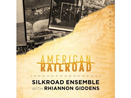 Silkroad Ensemble & Rhiannon Giddens - American Railroad (CD)