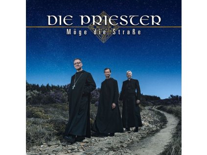 Die Priester (Gesangstrio) - Möge die Straße (CD)