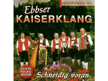 Ebbser Kaiserklang - Schneidig voran (CD)