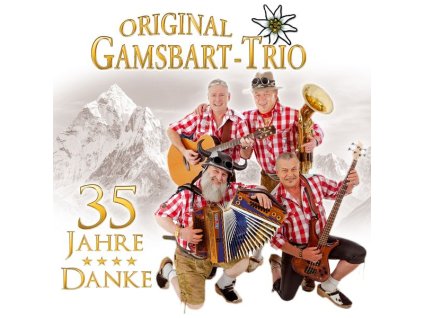 Original Gamsbart Trio - Danke - 35 Jahre (CD)