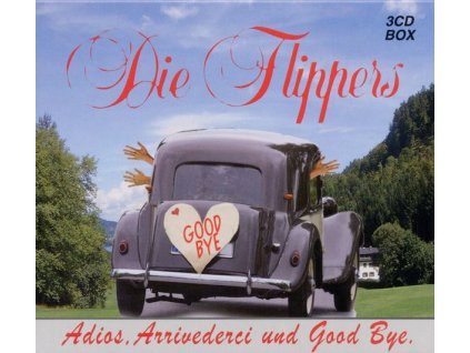 Flippers - Adios, Arrivederci und Good Bye (CD)