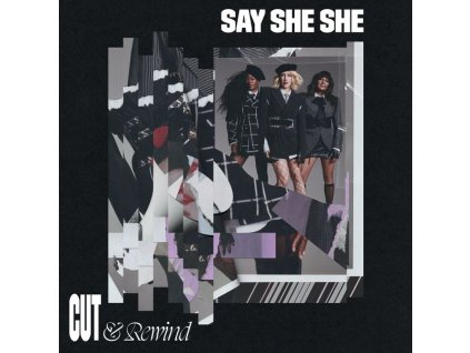 Say She She - Cut & Rewind (CD)