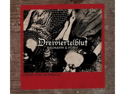 Dreiviertelblut (Baumann & Horn) - Lieder vom Unterholz (CD)