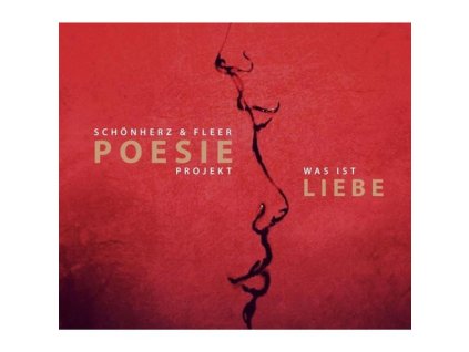 Schönherz & Fleer - Poesie Projekt: Was ist Liebe (CD)