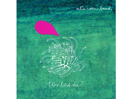 Alin Coen Band - Wer bist du? (CD)