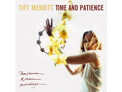Tift Merritt - Time And Patience (CD)