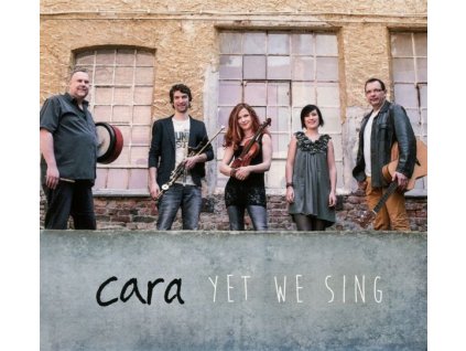 Cara - Yet We Sing (CD)
