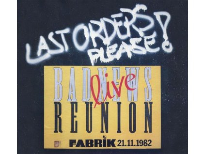 Bad News Reunion - Last Orders, Please!: Live 1982 (CD)