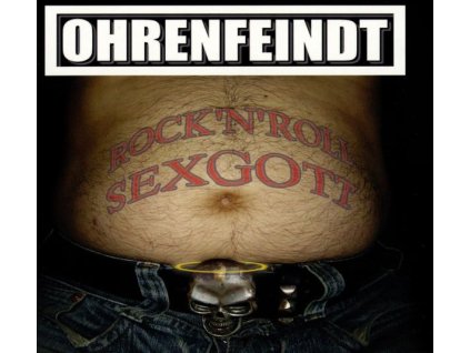 Ohrenfeindt - Rock'n'Roll Sexgott (CD)