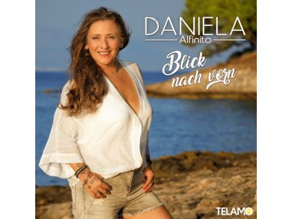 Daniela Alfinito - Blick nach vorn (CD)