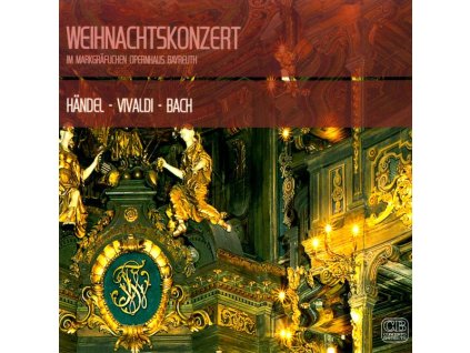 Weihnachtskonzert im Markgräflichen Opernhaus Bayreuth (CD)