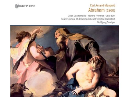Carl Amand Mangold (1813-1889) - Abraham (Oratorium) (CD)