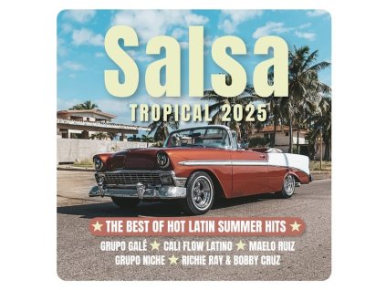 Salsa Tropical 2025: Best Of Hot Latin Summer Hits (CD)