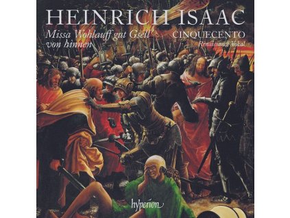 Heinrich Isaac (1450-1517) - Missa Wohlauff gut Gsell von hinnen (CD)
