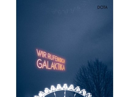 Dota - Wir rufen dich, Galaktika (CD)