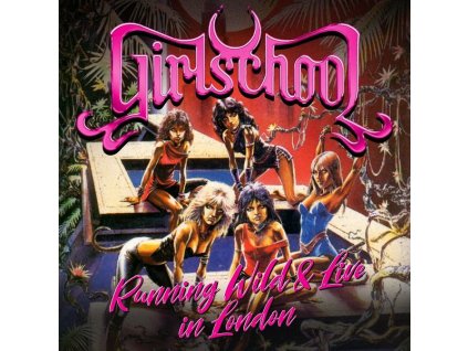 Girlschool - Running Wild Live In London (Deluxe Edition) (CD)