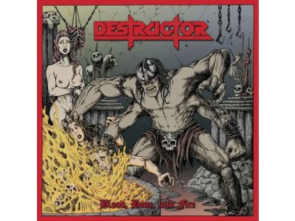 Destructor - Blood, Bone, And Fire (CD)