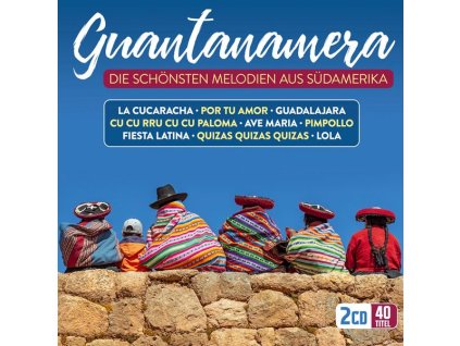 Los Trovadores Sudamericanos - Guantanamera: Die schönsten Melodien aus Südamerika (CD)