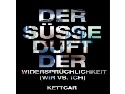 Kettcar - Der süße Duft der Widersprüchlichkeit (Wir Vs. ich) (CD)