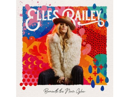 Elles Bailey - Beneath The Neon Glow (Deluxe Edition) (CD)