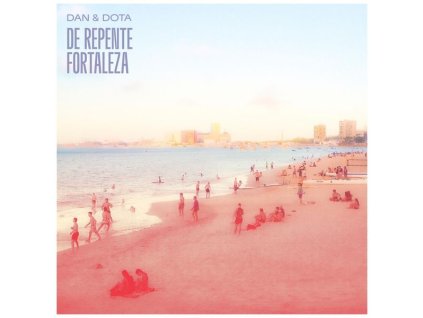 Dan & Dota - De Repente Fortaleza (CD)