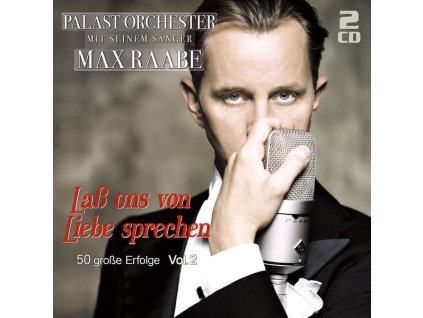 Max Raabe - Lass uns von Liebe sprechen: 50 große Erfolge Vol. 2 (CD)